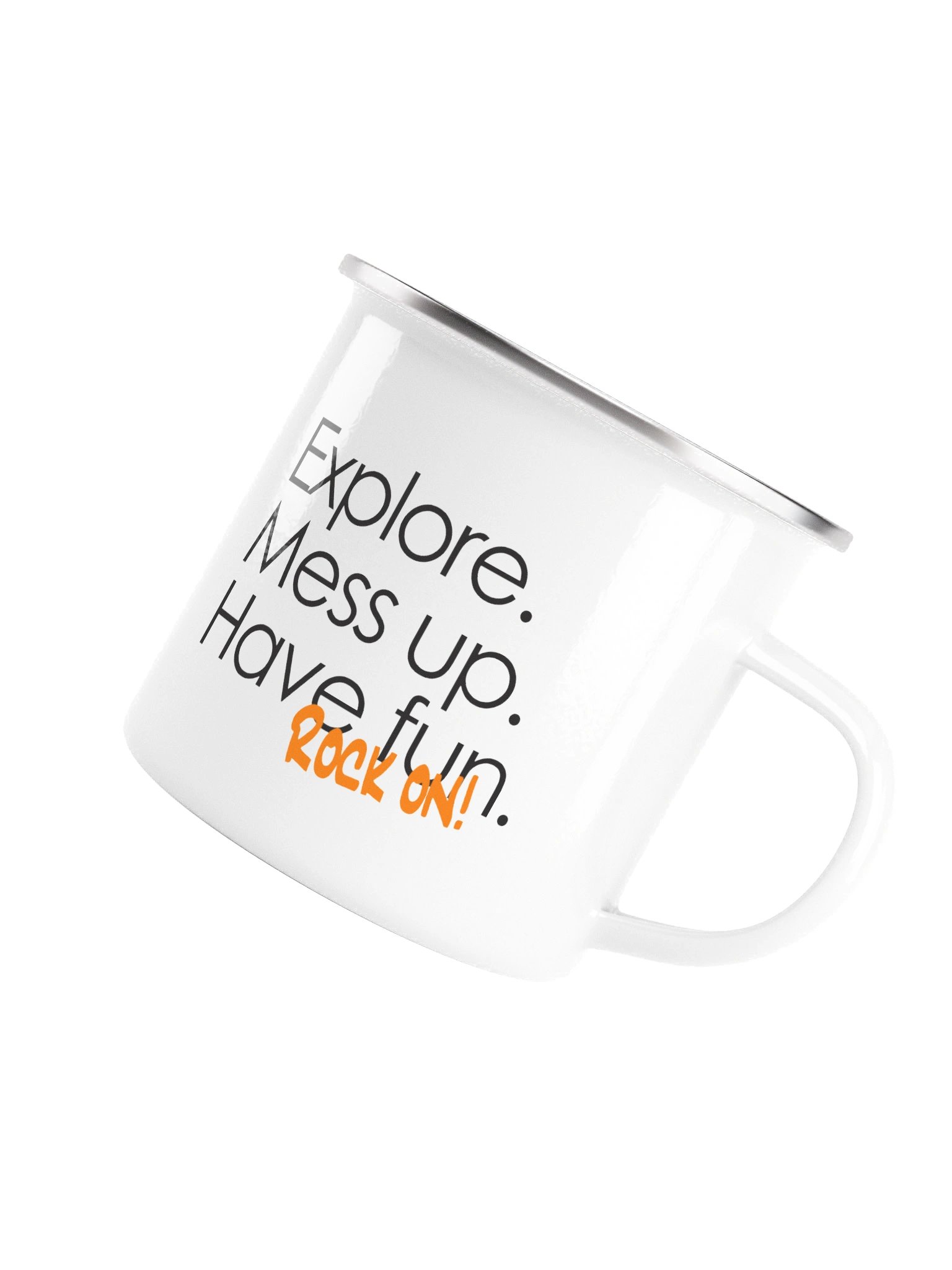 Explore. Mess Up. Have Fun. Rock on! cup product image (5)