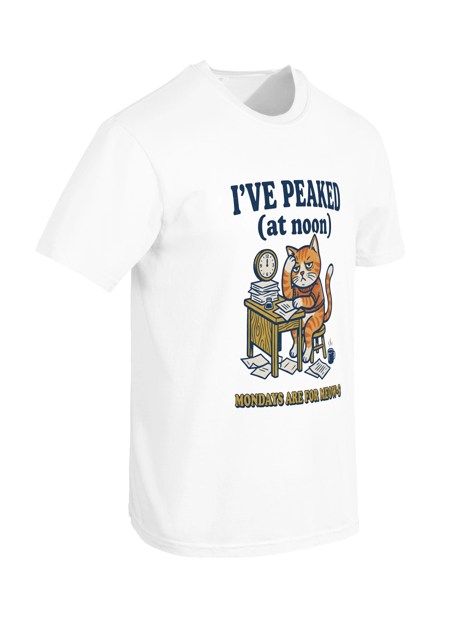I've Peaked At Noon - Funny Cat Work Humor T-Shirt product image (3)