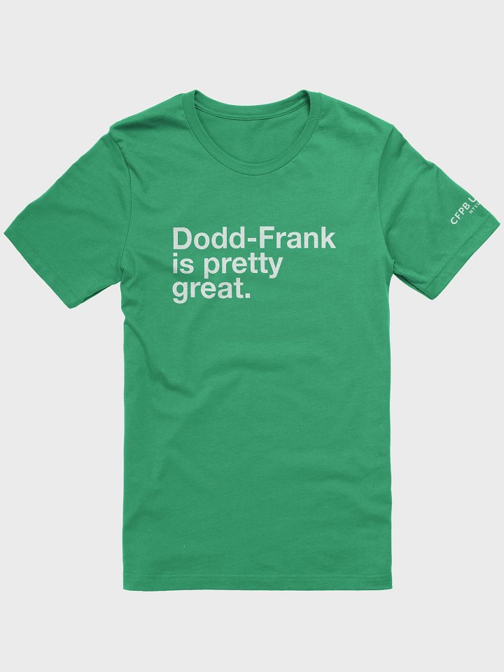 Dodd-Frank Is Pretty Great T-shirt (White) product image (7)