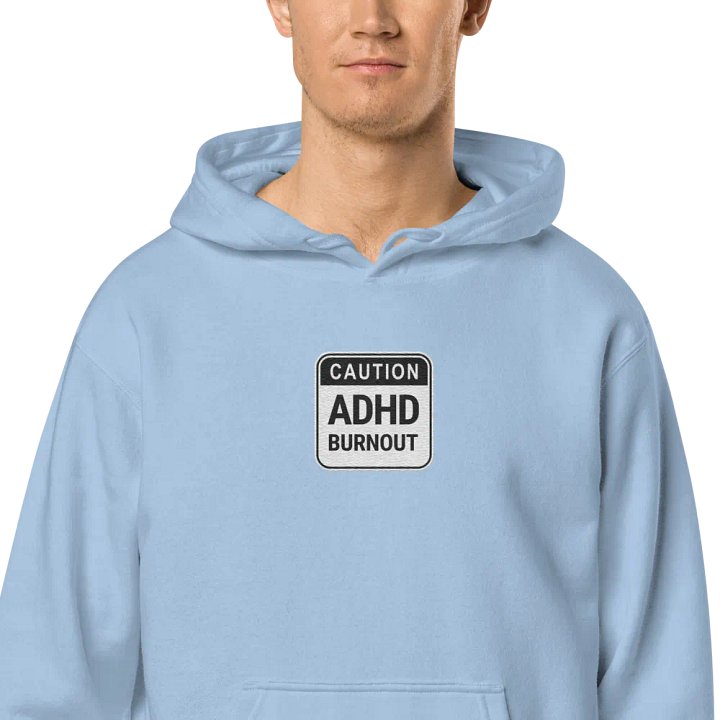 CAUTION: ADHD BURNOUT embroidered pigment hoodie (B&W design) product image (2)