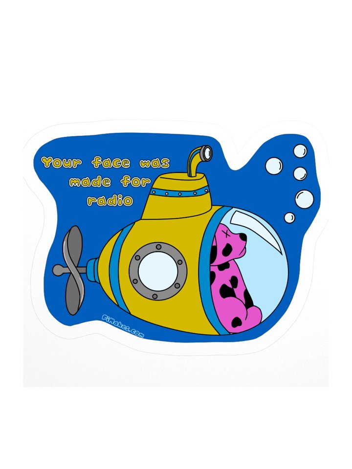 "Your face was made for radio" Sticker product image (1)