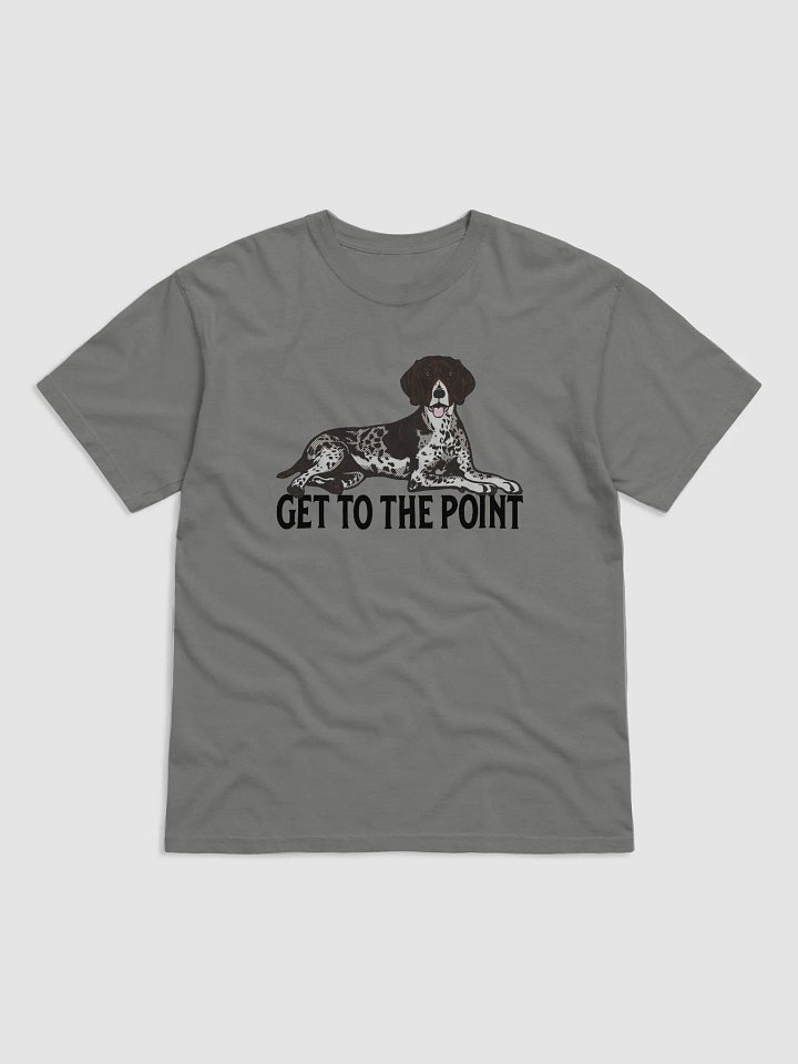 Get to the Point T-Shirt of a German Shorthaired Pointer | Funny T-Shirt for GSP Paw-rents product image (1)