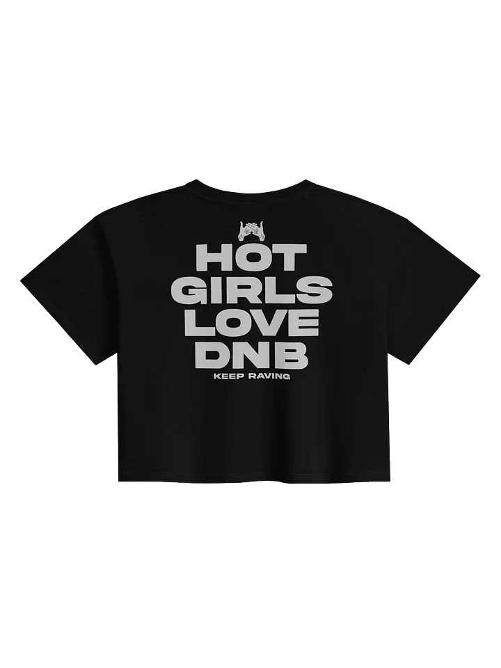 HOT GIRLS LOVE DNB CROP TOP product image (2)