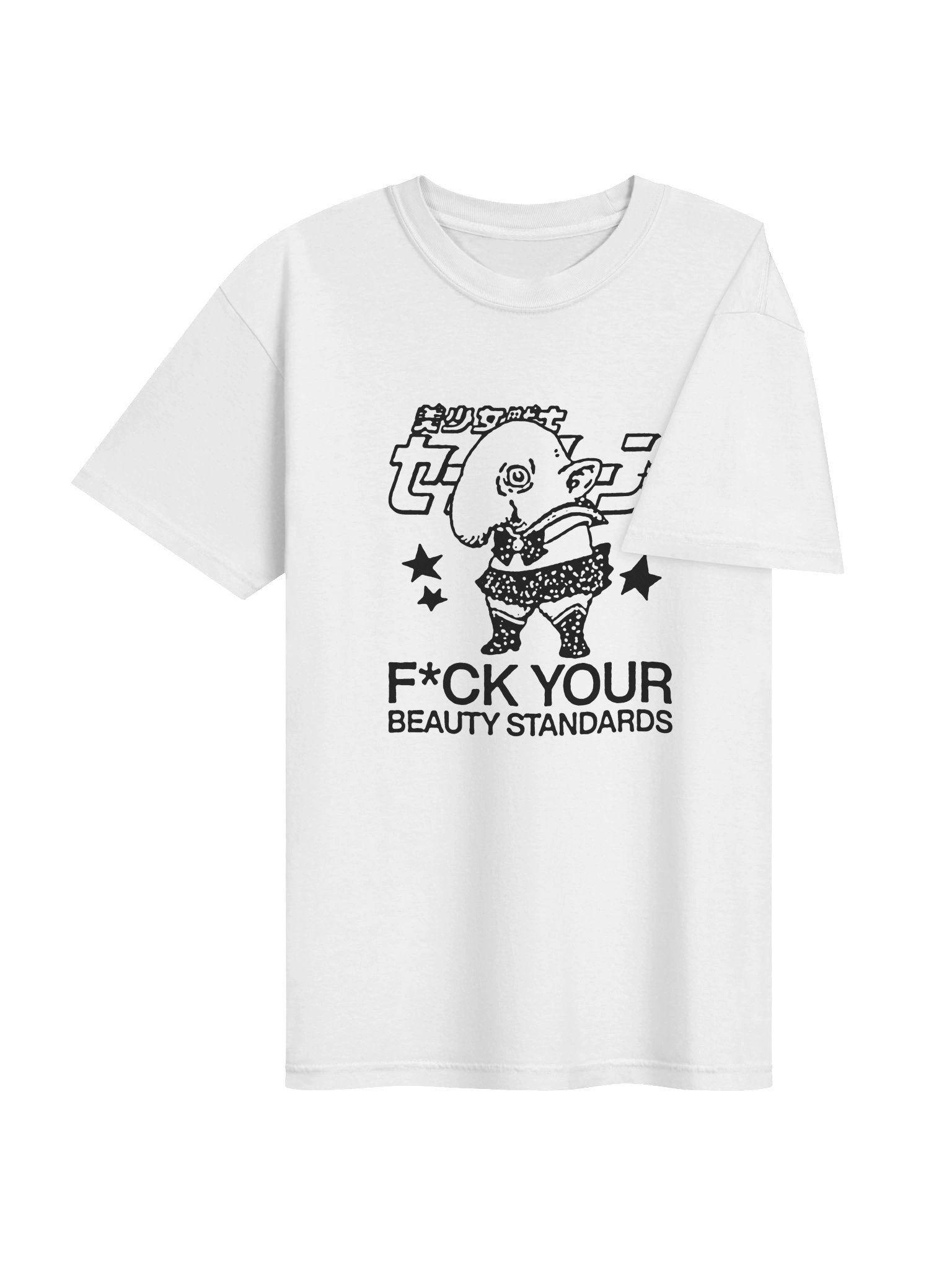 FUCK YOUR BEAUTY STANDARDS ! T-shirt. white vers. product image (4)