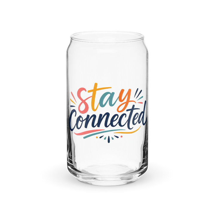 Stay Connected - Can Glass product image (2)