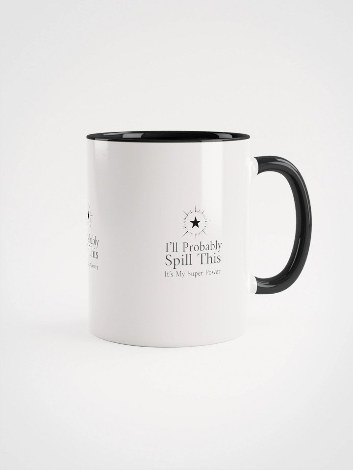 Colored Ceramic Mug - I'll Probably Spill This product image (7)