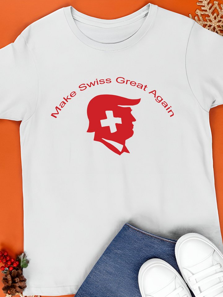 Trump Make Swiss Great Again T-Shirt product image (1)