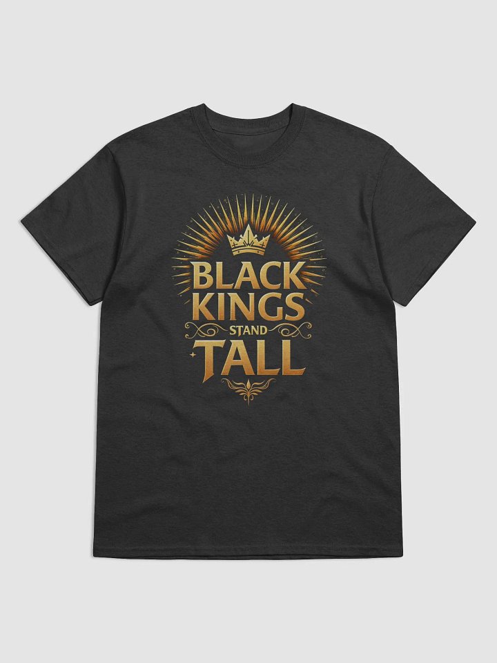 Black Kings Stand Tall T-Shirt – Gold Crown Royalty Afrocentric Tee product image (1)
