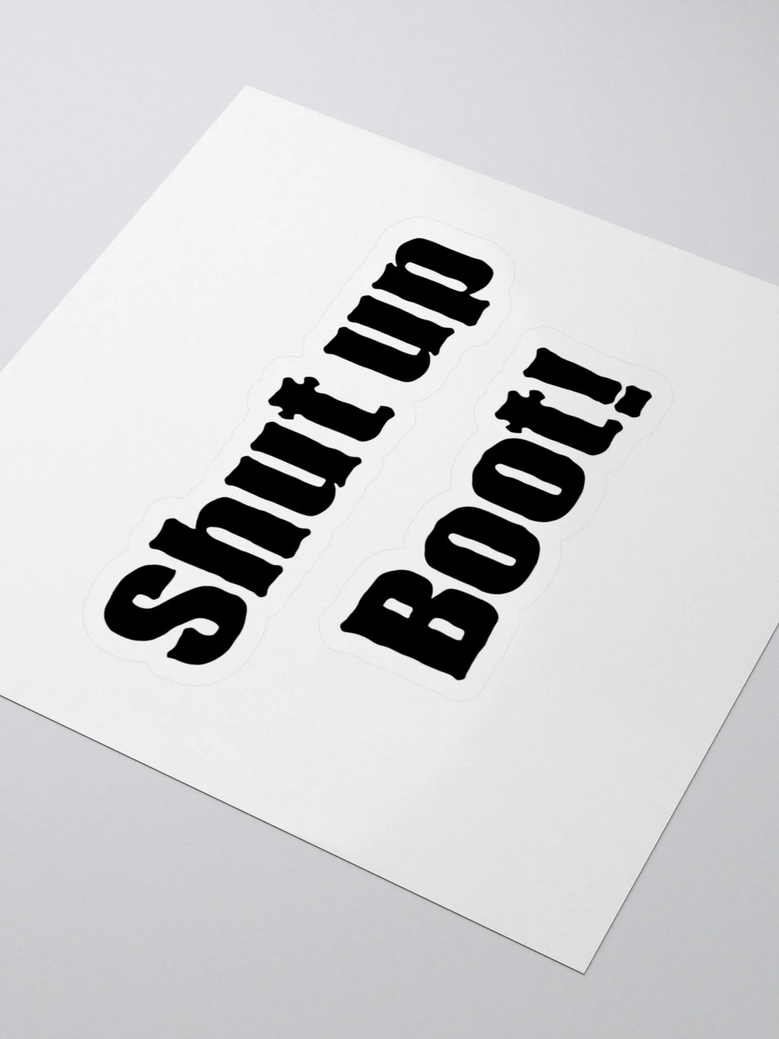 Shut Up Boot! sticker product image (3)
