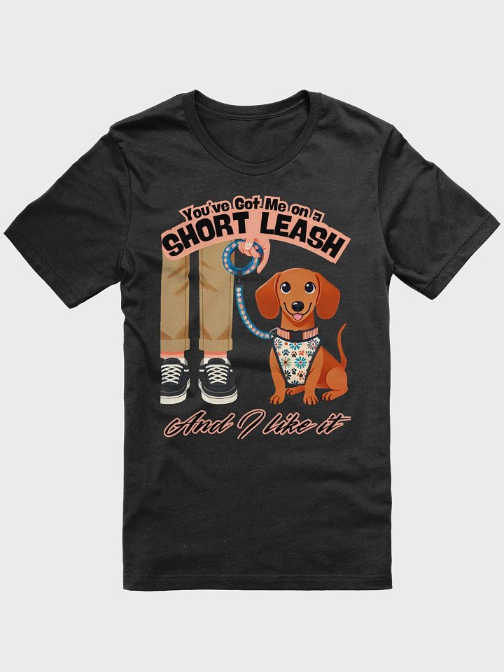 Short Leash, Big Love – Playful Dachshund T-Shirt product image (1)