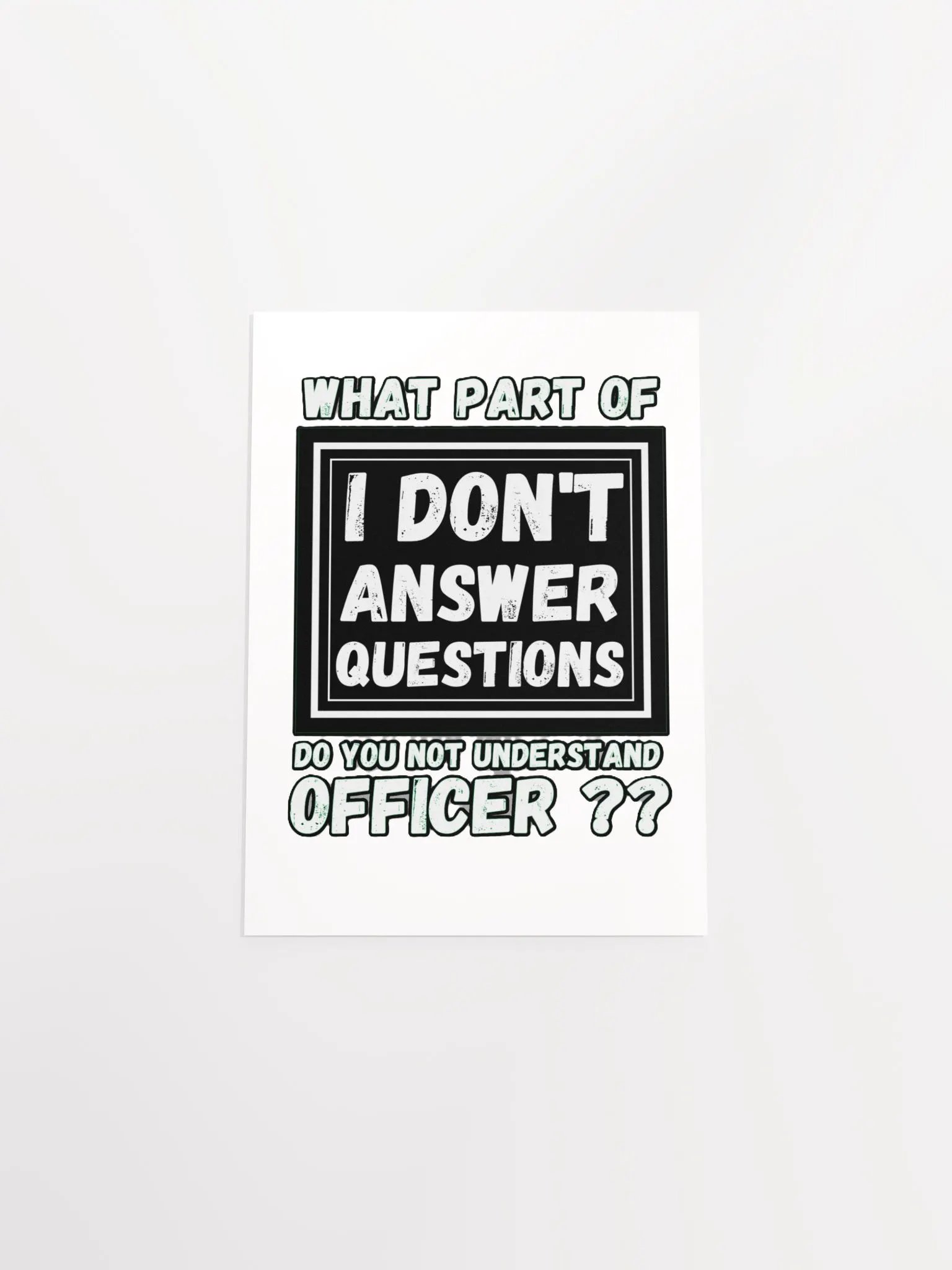 I DON'T ANSWER QUESTIONS product image (26)
