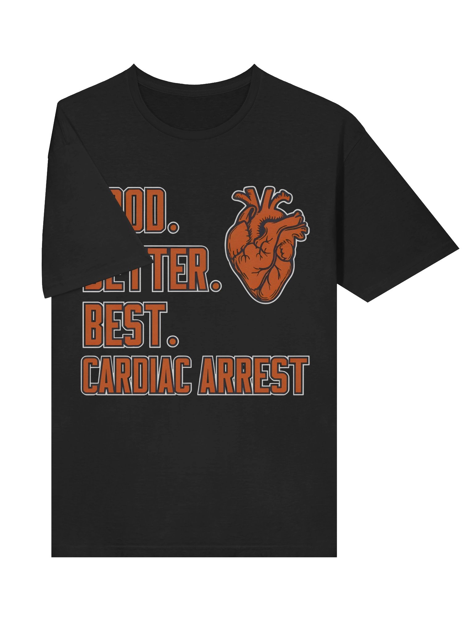 Bears Good Better Best Cardiac Arrest T-Shirt product image (3)