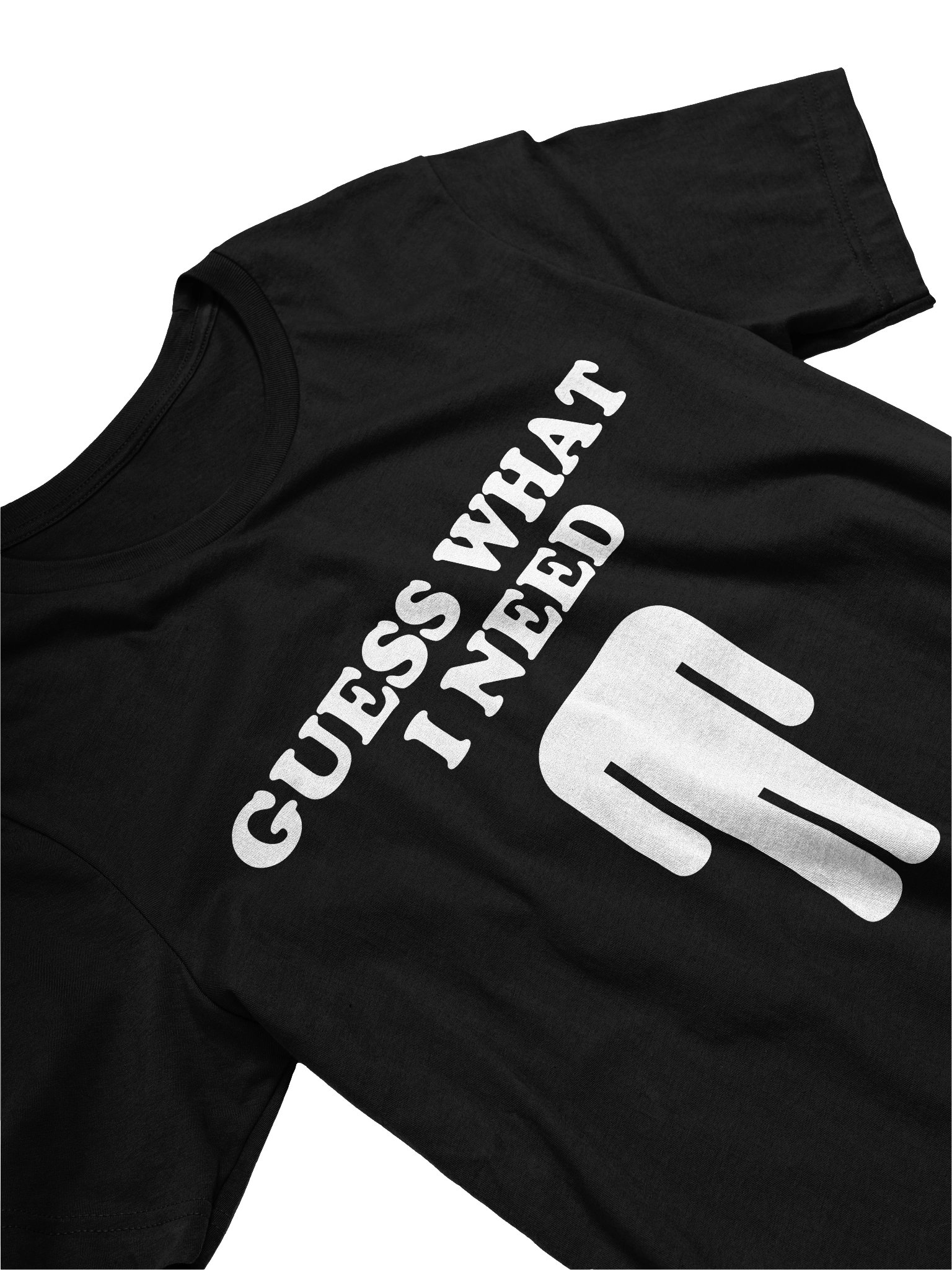 Guess What I Need Headless Funny Black Modern T-shirt product image (2)