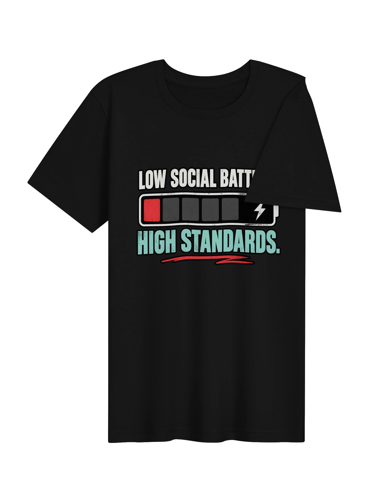 Low Social Battery. High Standards.™ Tee product image (7)