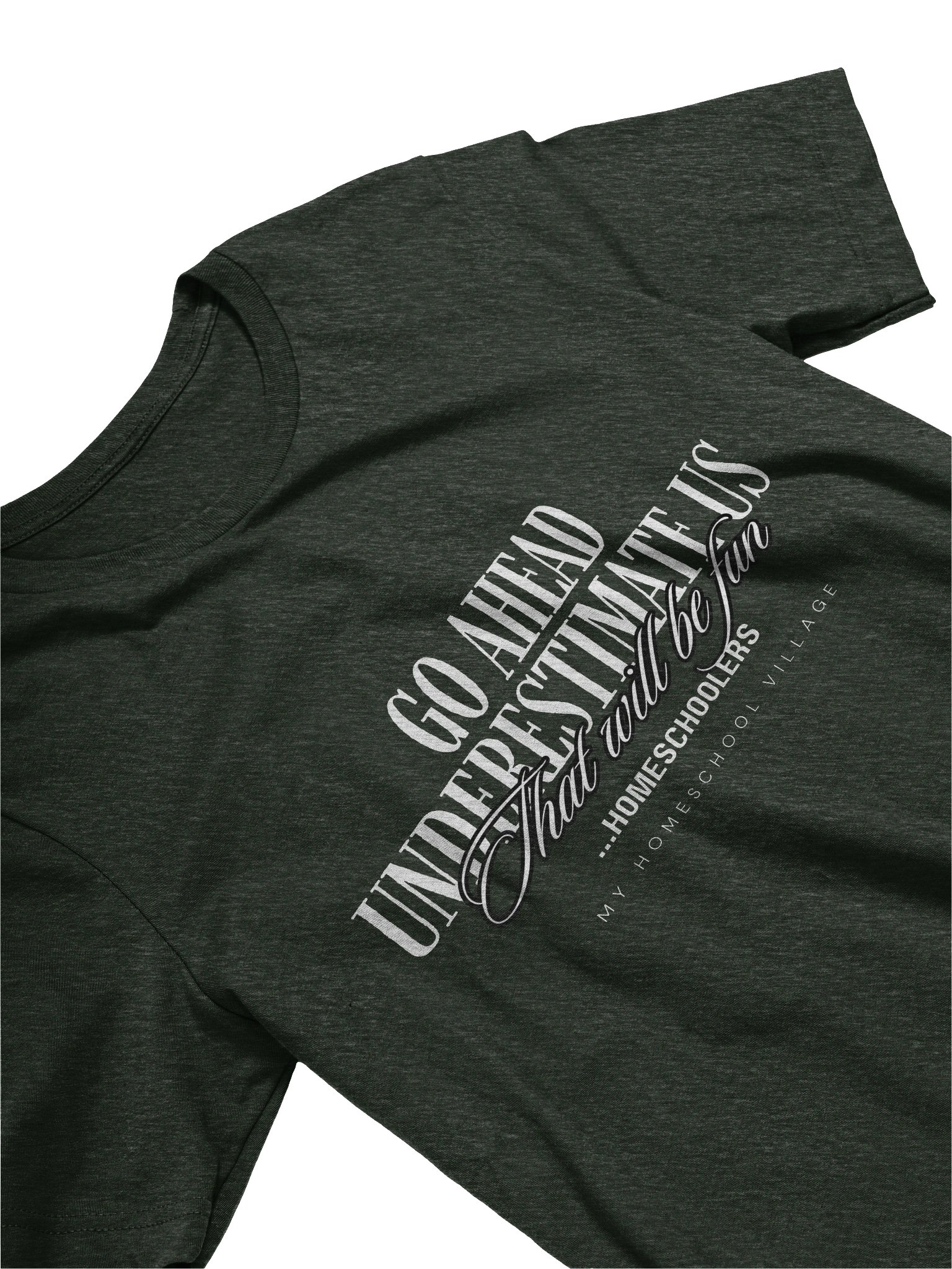 Go Ahead, Underestimate Us Tee product image (3)