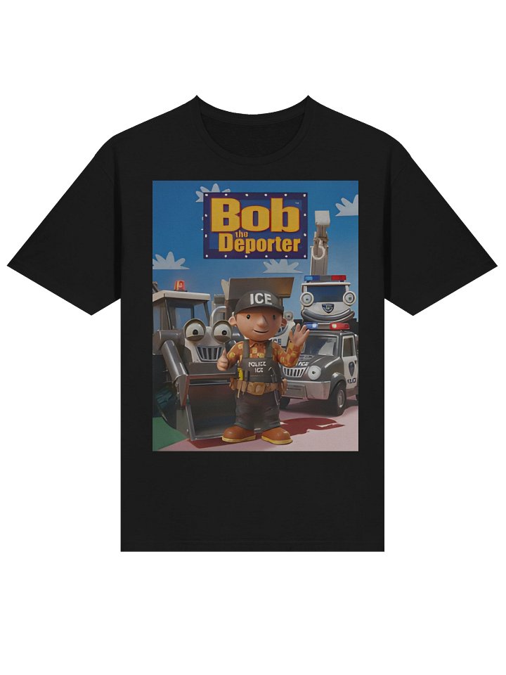 Bob The Deporter Shirt product image (2)