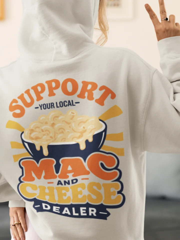 Mac and Cheese Hoodie-Support Your Local Mac Dealer product image (2)