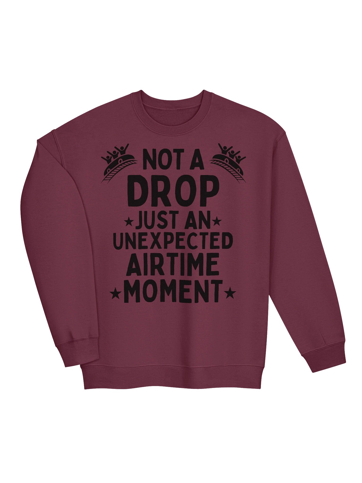 Not a Drop—Just an Unexpected Airtime Moment Sweatshirt Funny Roller Coaster Gift product image (2)