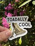 Toadally Cool Sticker