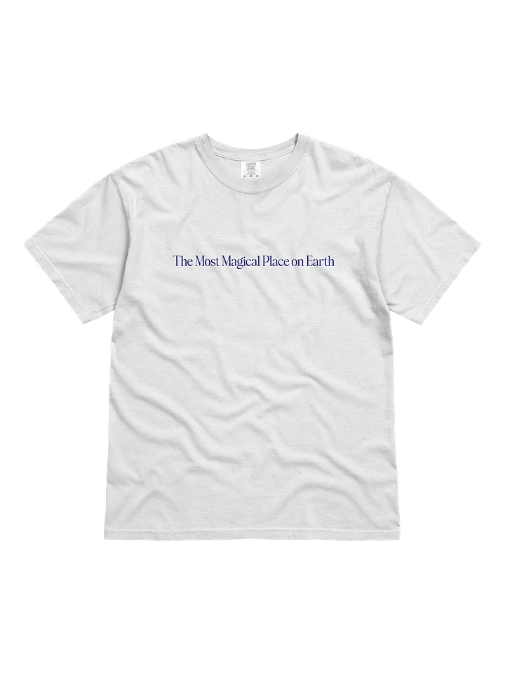 "The Most Magical Place on Earth" Tee product image (1)