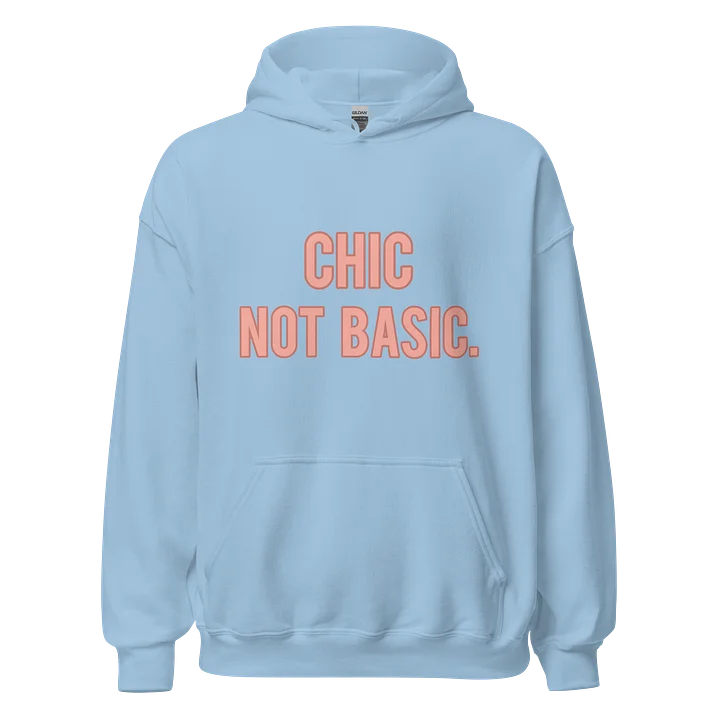 Chic Not Basic Hoodie product image (1)