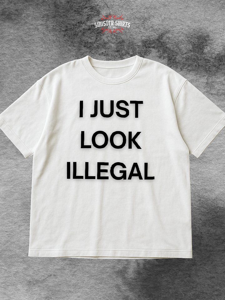 I Just Look Illegal Shirt product image (1)