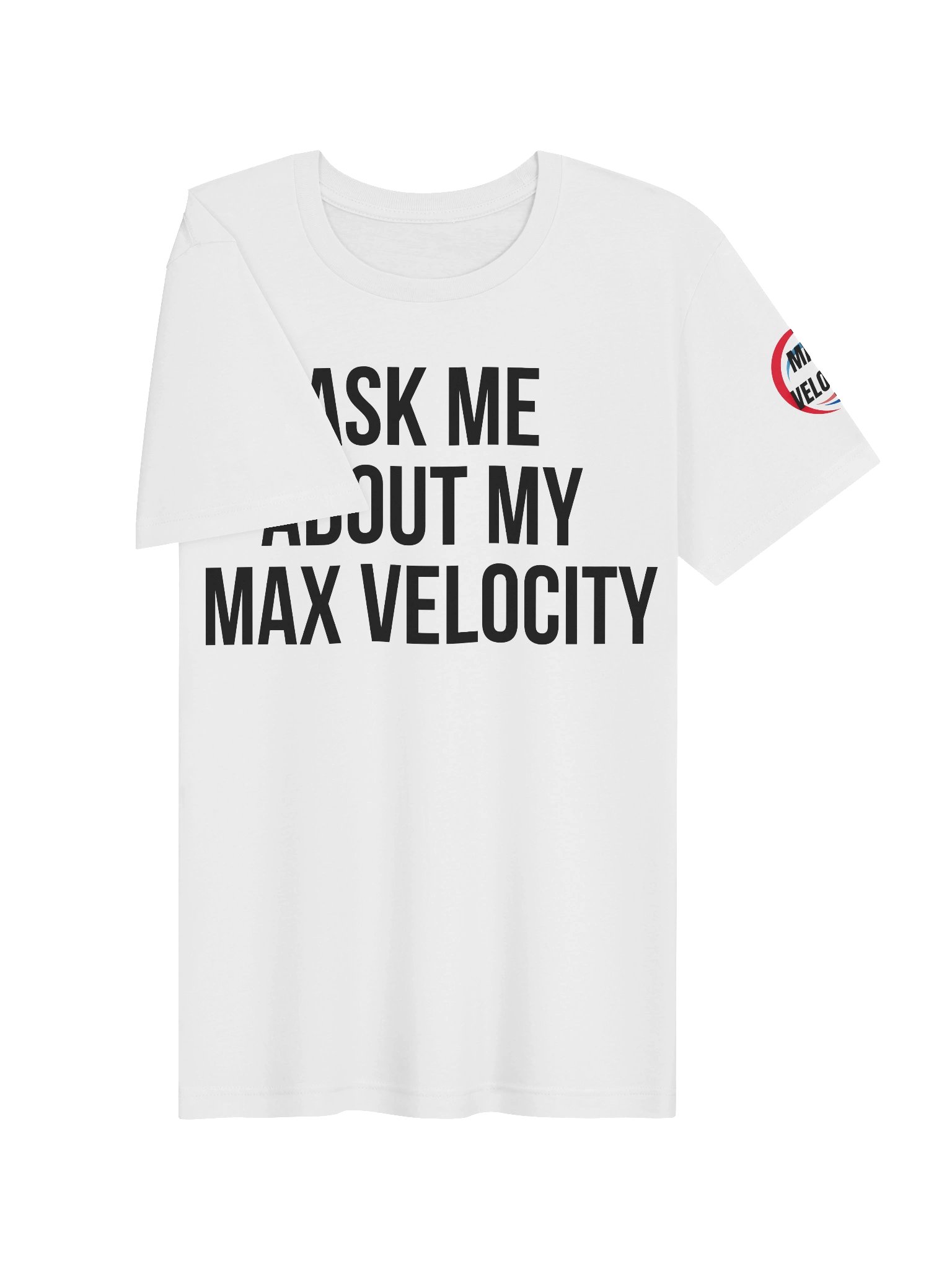"Ask Me About My Max Velocity" Premium T-Shirt product image (3)