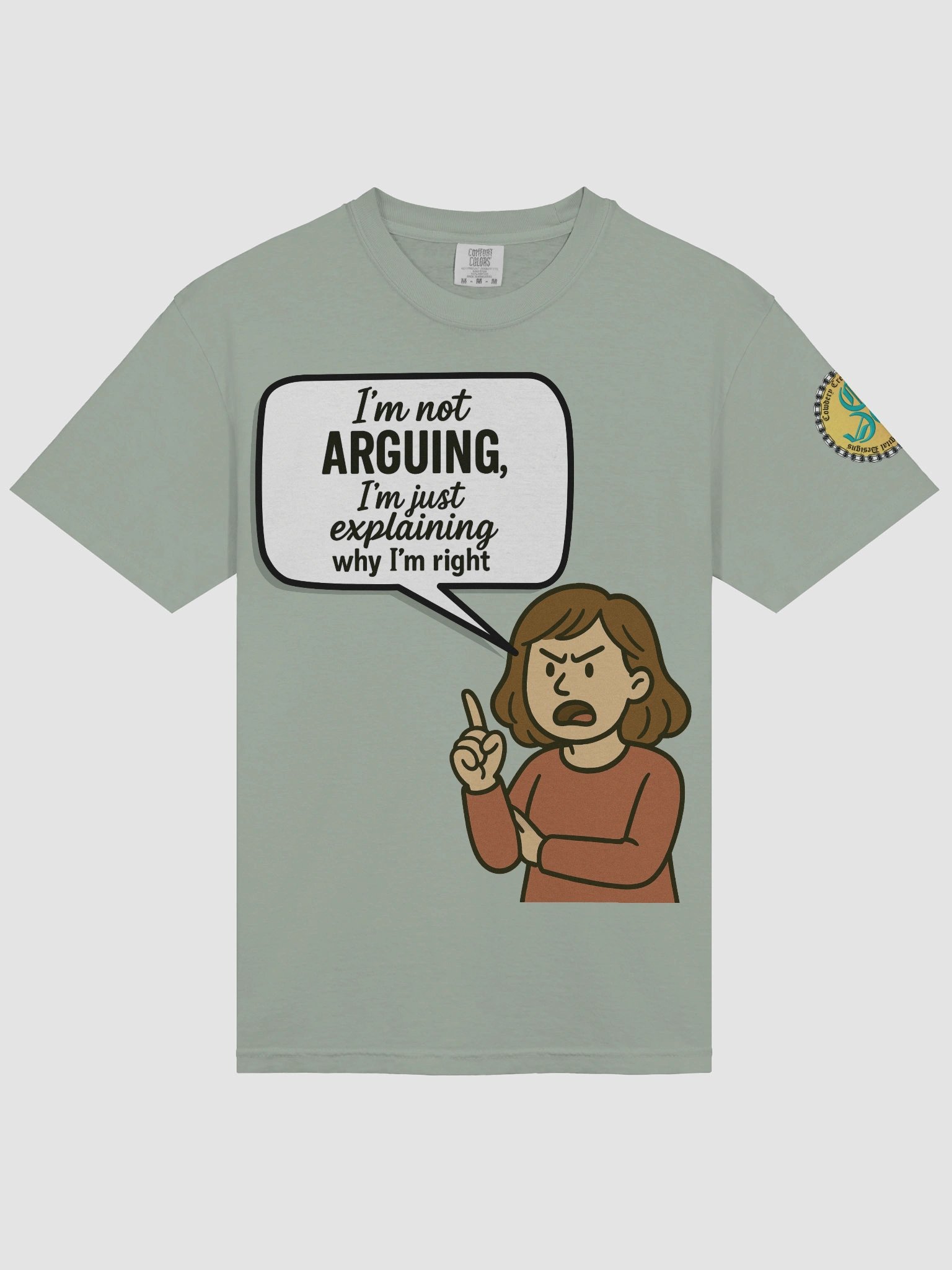 I'm not Arguing (Female) Comfort Colors Garment-Dyed Heavyweight T-Shirt Colors (4) product image (13)