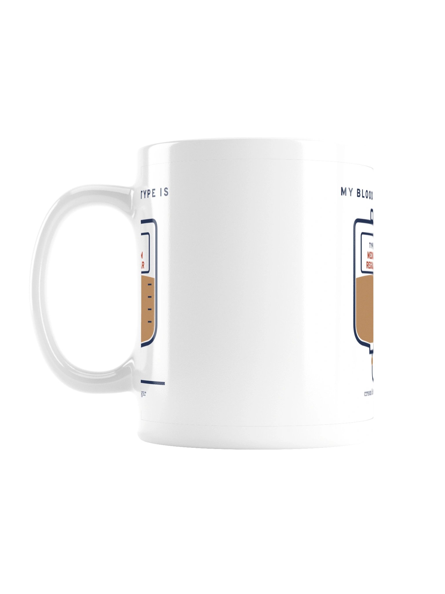 My Blood Type Is Medium Regular Mug (11 oz) product image (1)