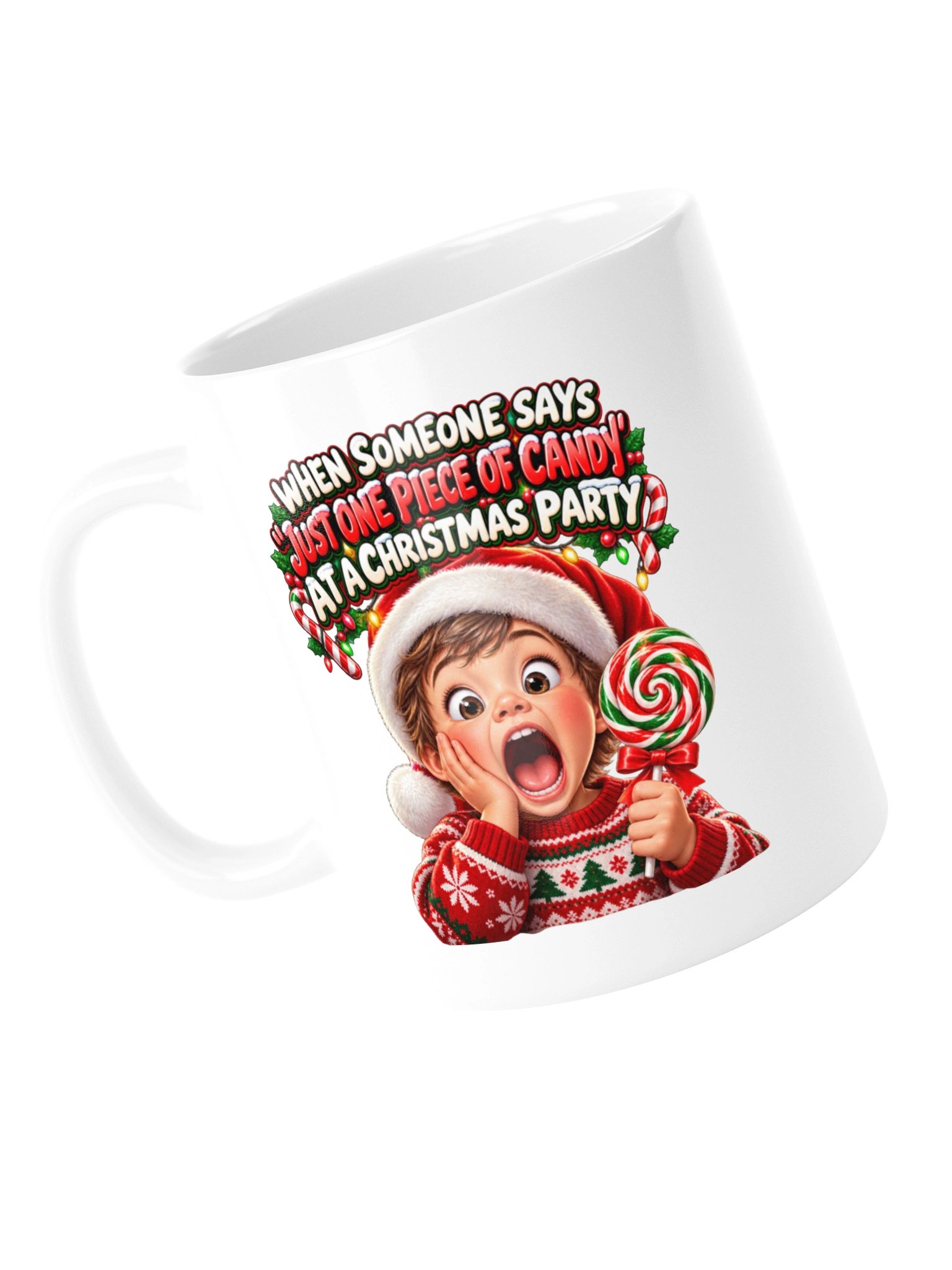 WHEN SOMEONE SAYS “JUST ONE PIECE OF CANDY” AT A CHRISTMAS PARTY MUG product image (14)