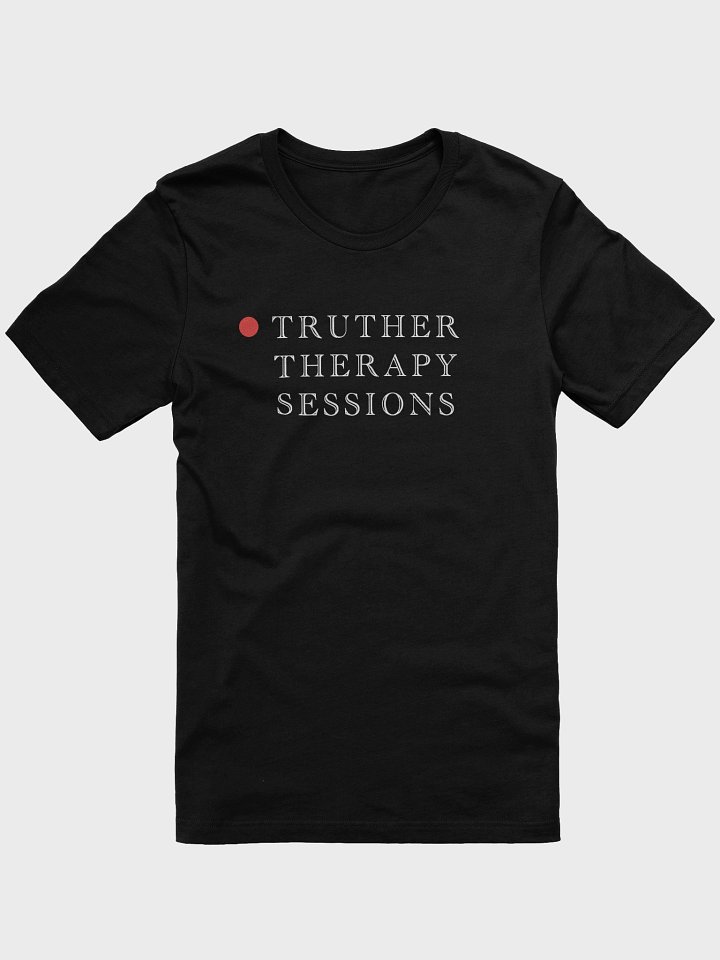 Truther Therapy Sessions Lightweight Bella T-Shirt product image (121)