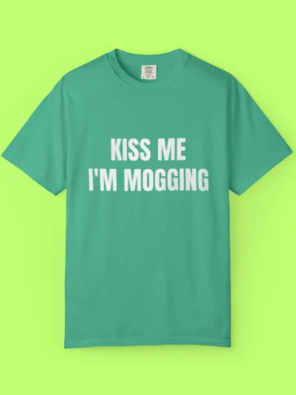 Kiss Me I’m Mogging Shirt product image (2)