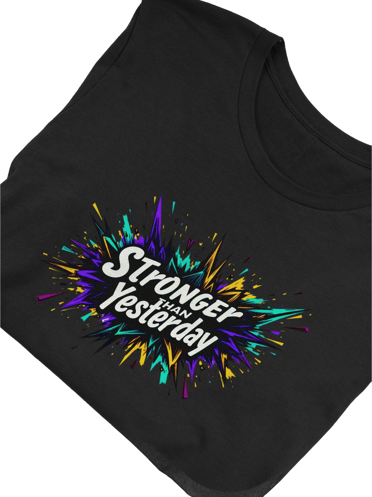 Stronger Than Yesterday Explosive Strength Unisex Graphic Tee product image (1)