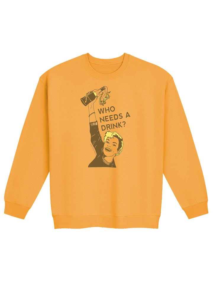 Who Needs a Drink Sweatshirt product image (3)