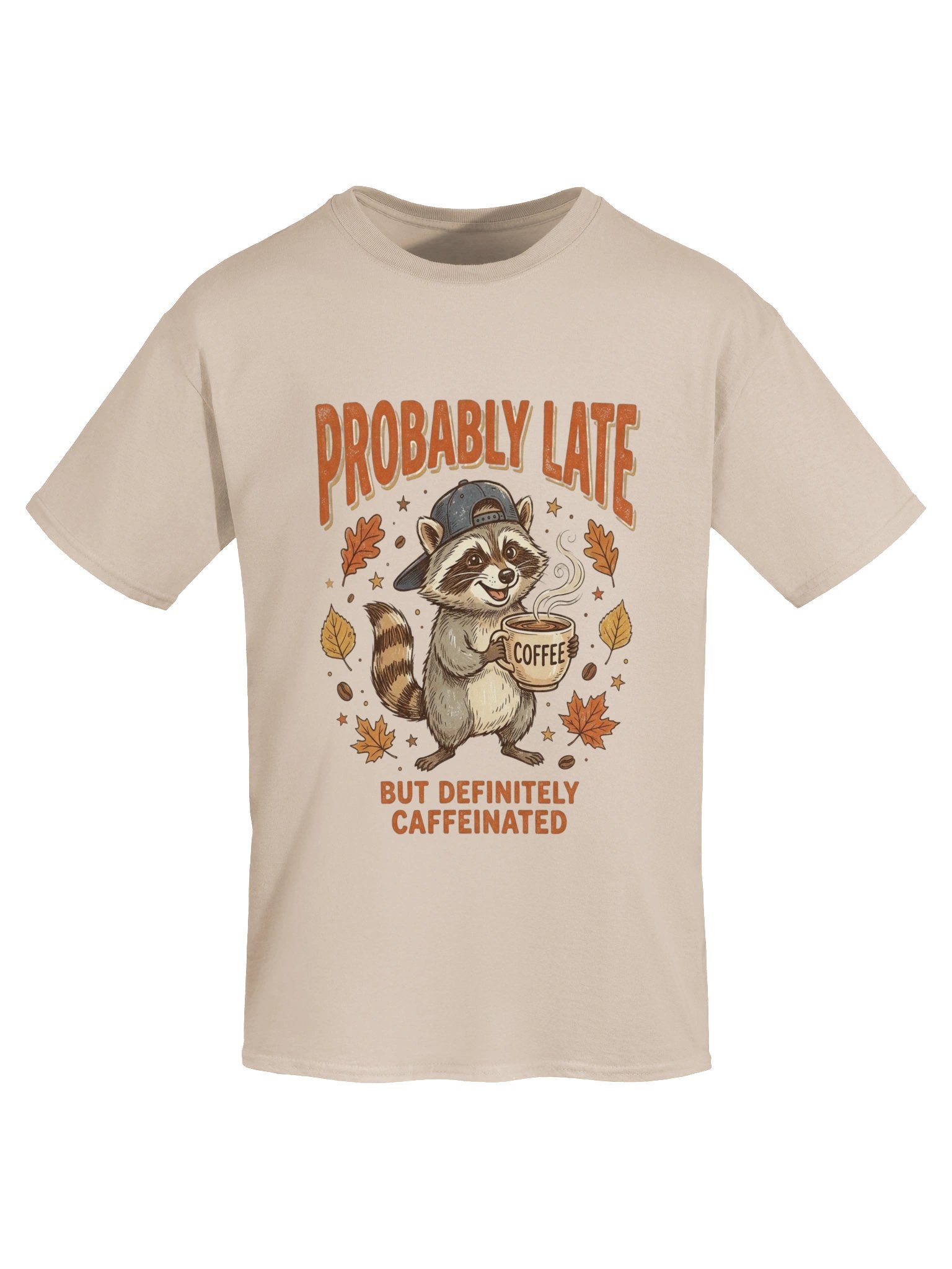 Probably Late Coffee Raccoon Tee product image (55)