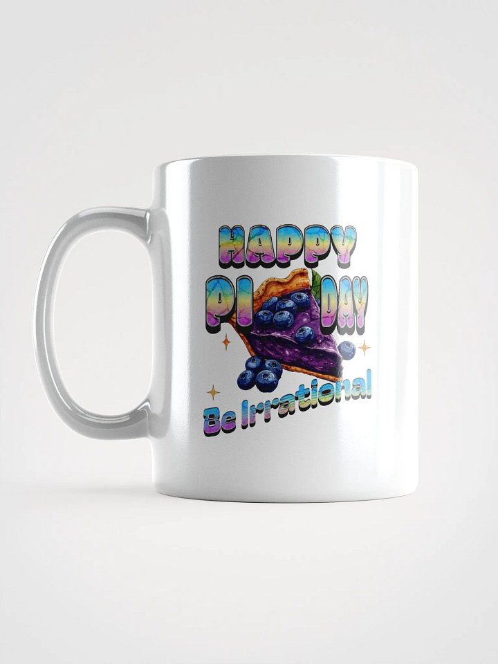 Happy Pi Day Be Irrational White Glossy Mug product image (1)