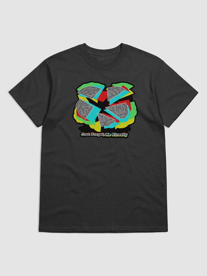 Just Forget Me Already Shirt product image (1)