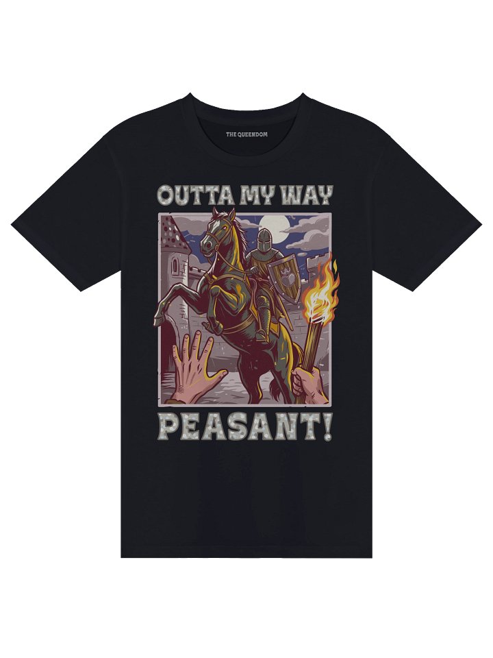 Outta My Way Peasant! Unisex Premium T-Shirt product image (1)