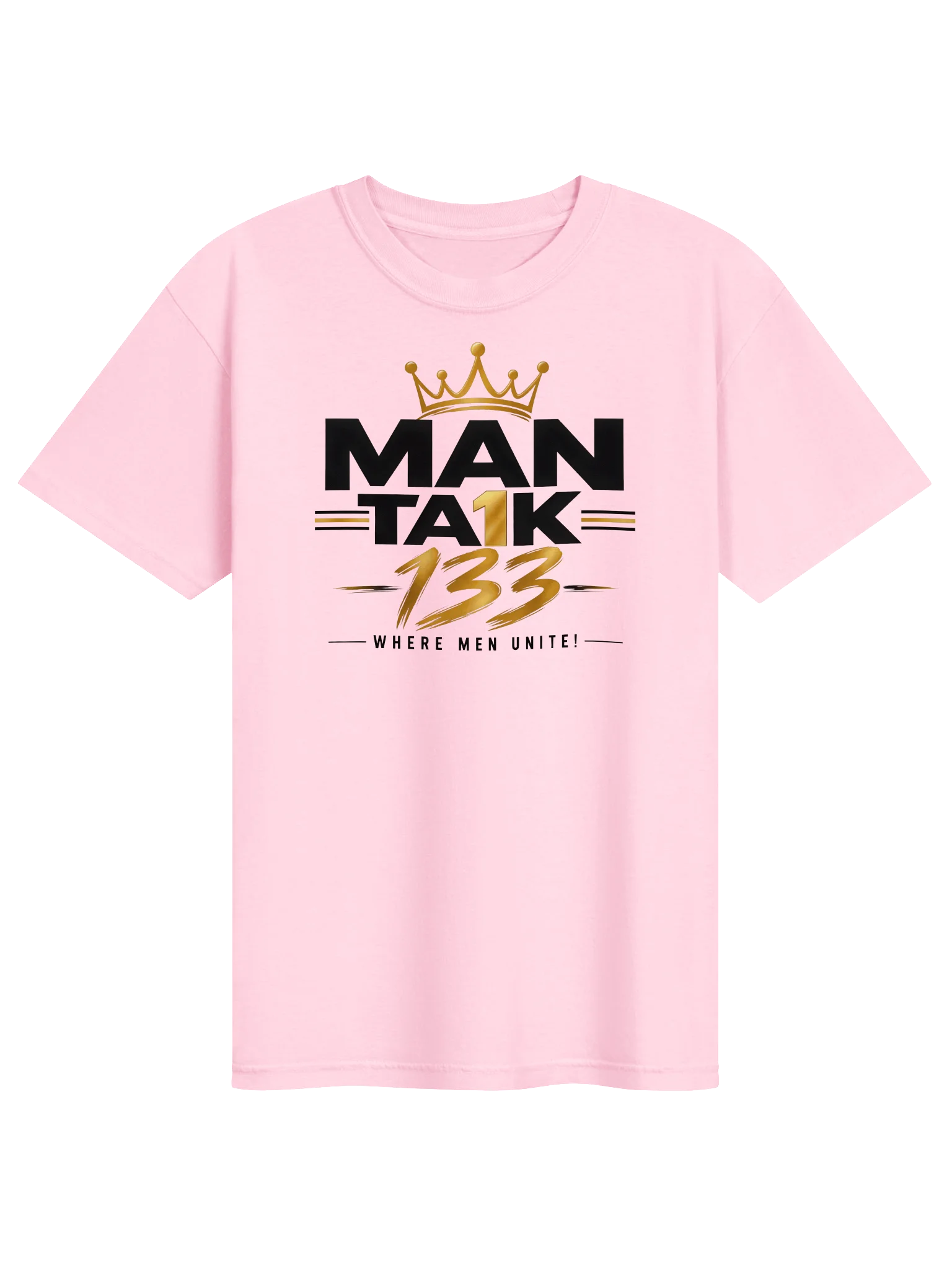MAN TA1K 133 “Where Men Unite!” Signature T-Shirt | Inspirational Streetwear| Wear the Mission. Represent the Brotherhood. product image (2)