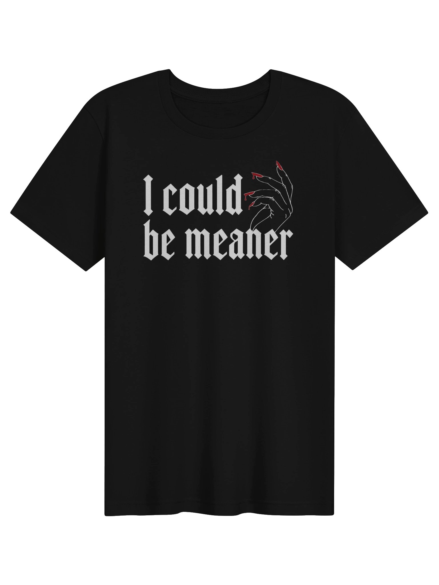 I Could Be Meaner TShirt product image (1)