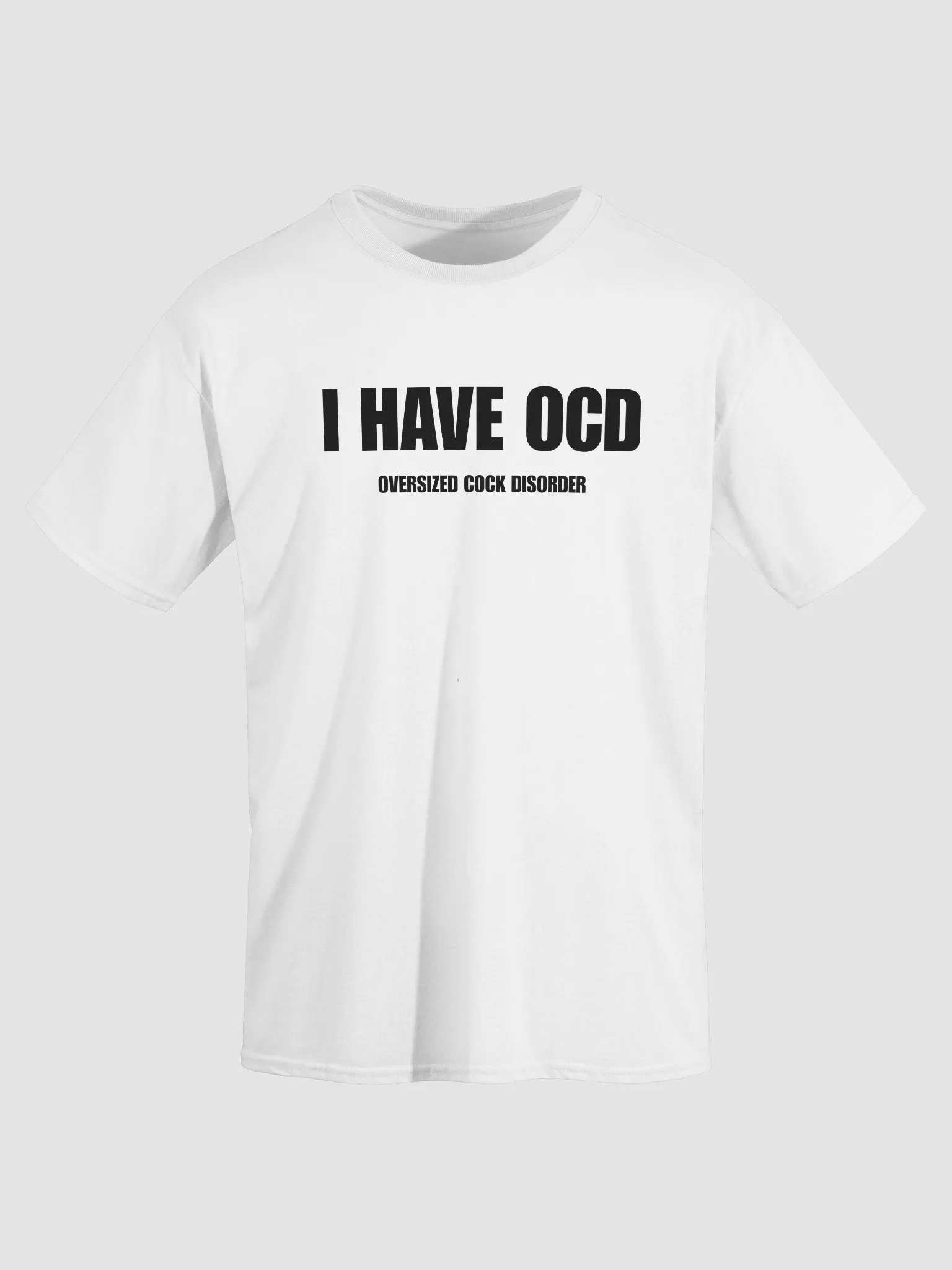 I Have OCD Oversized Cock Disorder Shirt product image (6)