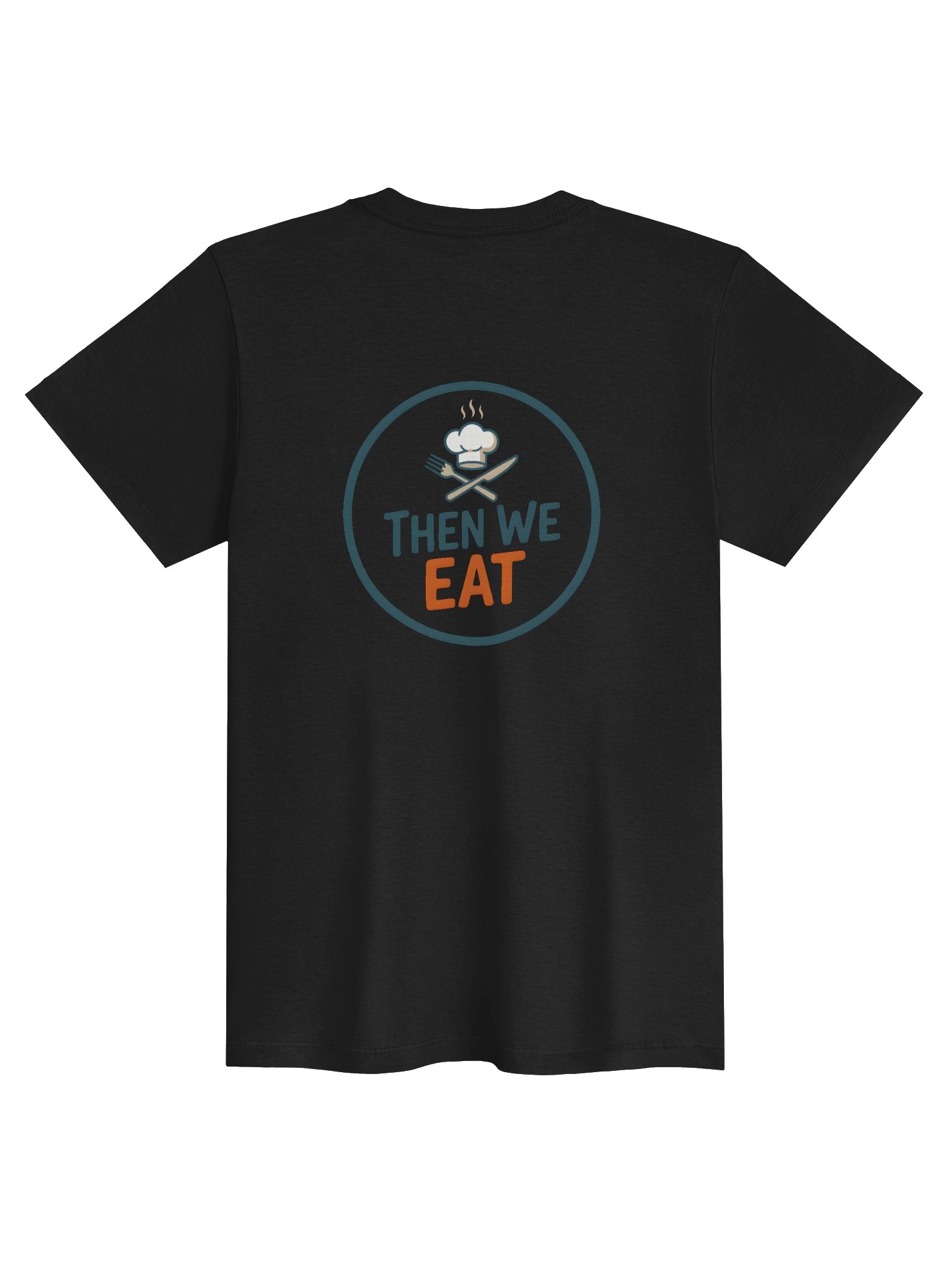 Women's "First We Cook, Then We Eat" Signature Tee product image (2)