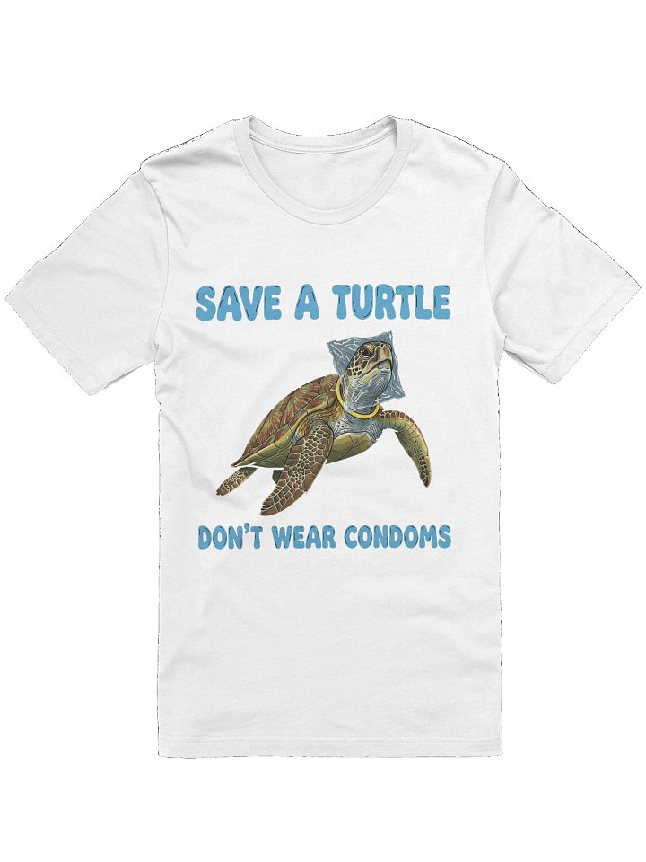 Save a turtle, dont wear condoms tshirt product image (73)