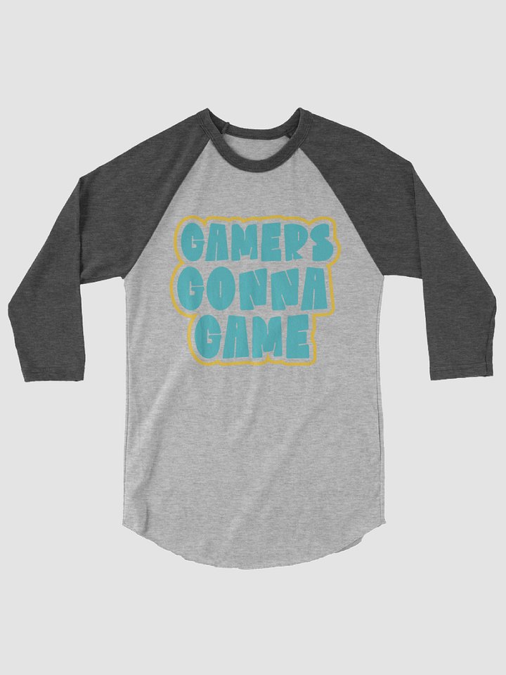 Gamers Gonna Game ~Tultex Fine Jersey Raglan Tee product image (1)