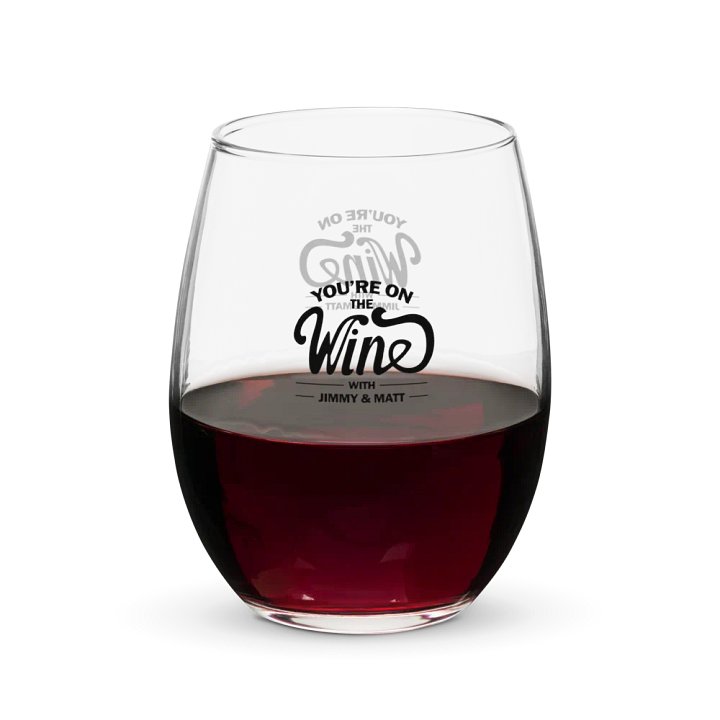 Jimmy + Matt: You're on THE WINE! (Stemless Glass) product image (1)