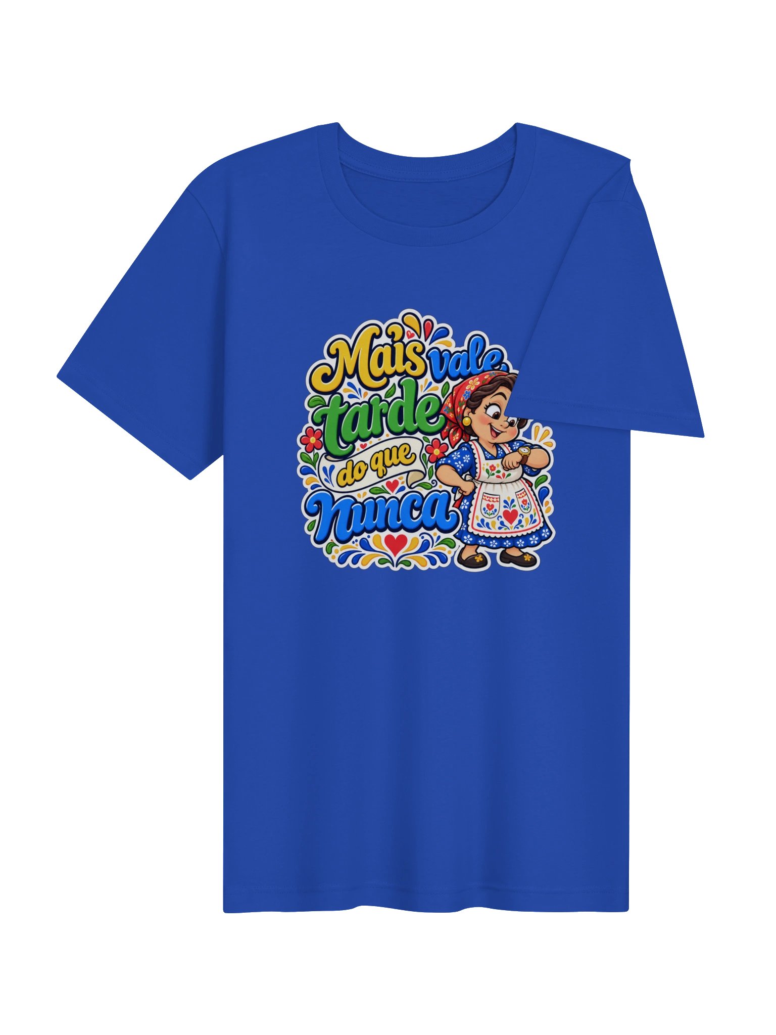 Mais Vale Tarde do Que Nunca – Funny Portuguese Saying T-Shirt product image (4)