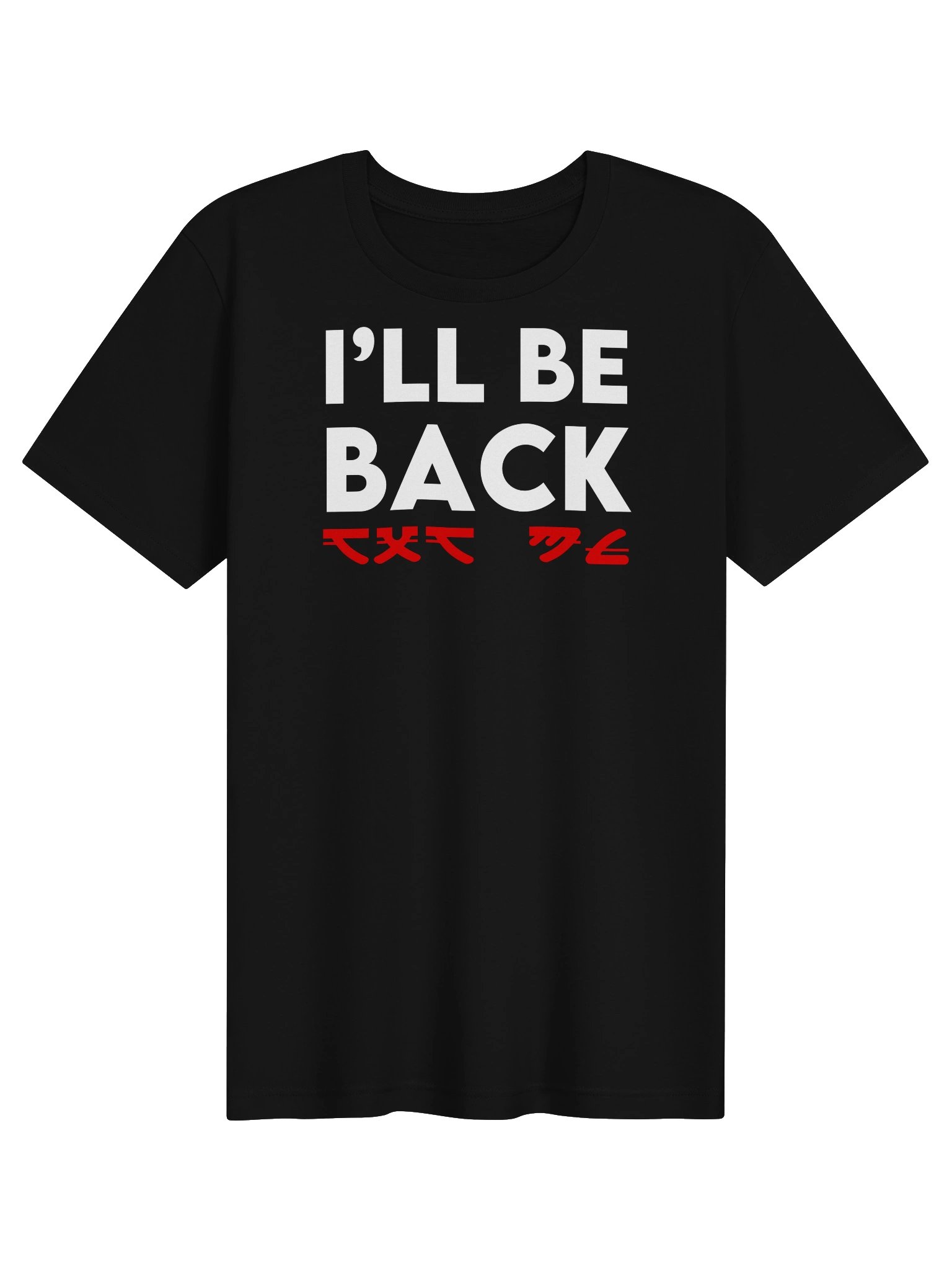 I’LL BE BACK T-Shirt product image (1)