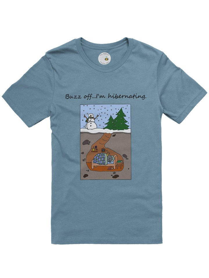 Buzz Off...I'm hibernating funny bumble bee Tee product image (5)