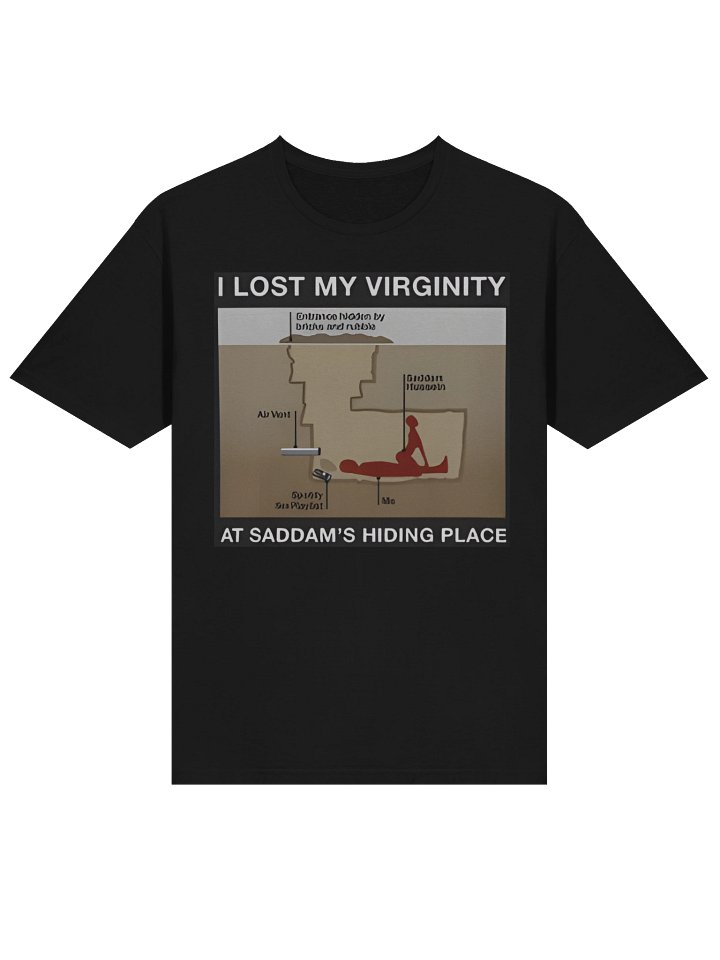 I Lost My Virginity At Saddam’s Hiding Place Shirt product image (2)
