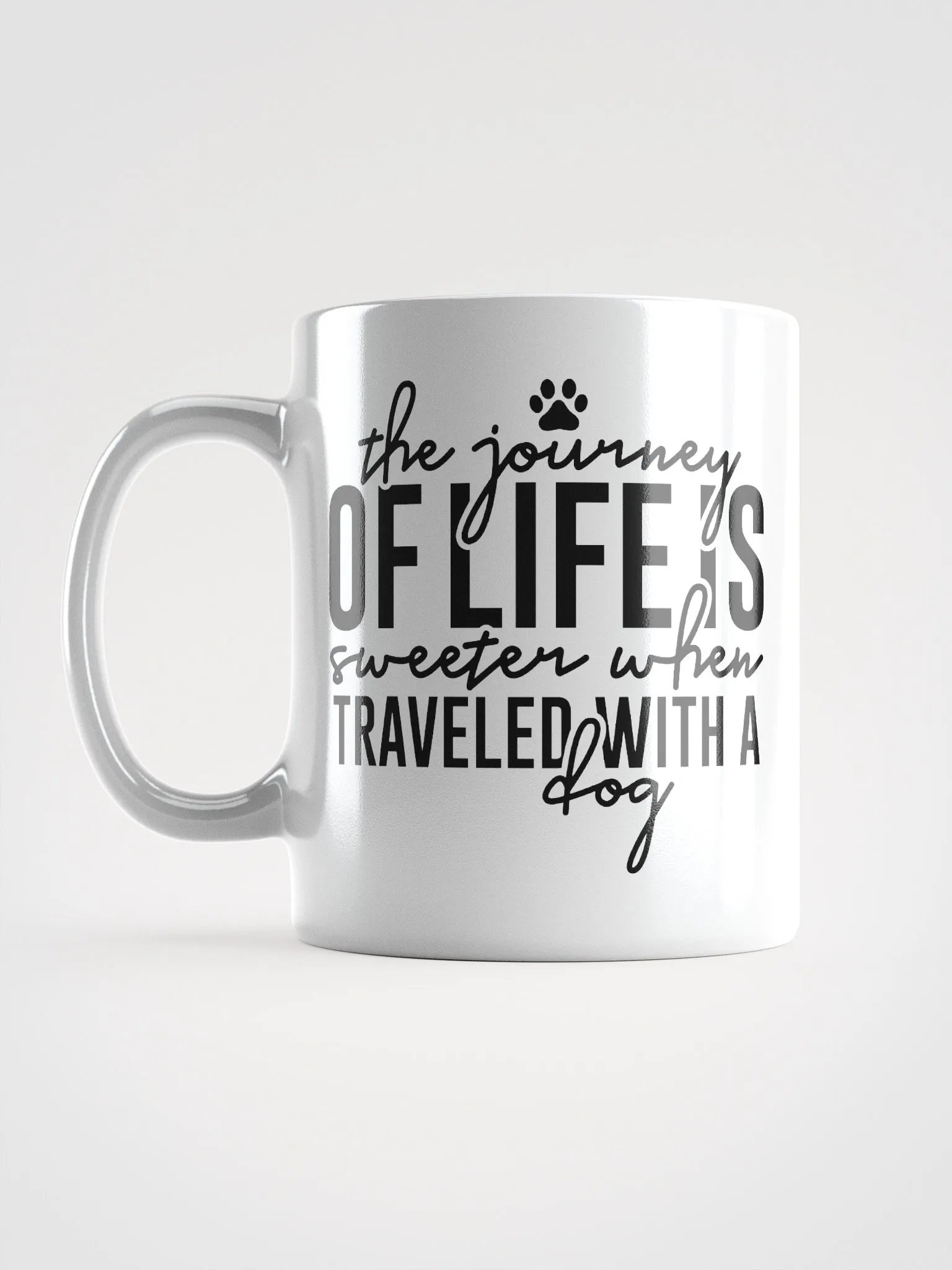 The Journey of Life is Sweeter When Traveled with a Dog Mug product image (17)